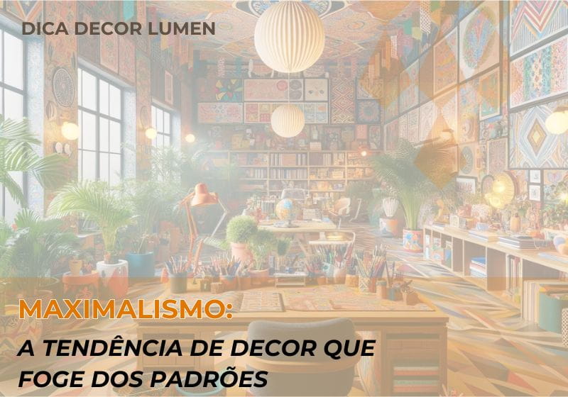 Maximalismo: a tendência de decor que foge dos padrões